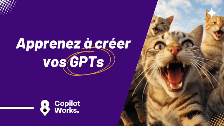 Apprenez à créer vos GPTs